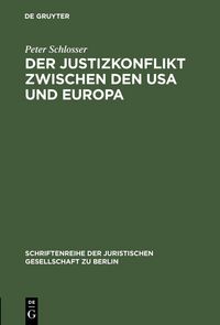 Produktbild: Der Justizkonflikt zwischen den USA und Europa