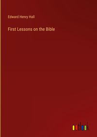 Produktbild: First Lessons on the Bible
