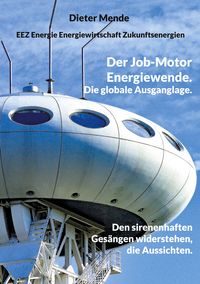 Produktbild: Der Job-Motor Energiewende. Die globale Ausganglage.