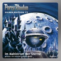Produktbild: Perry Rhodan Silber Edition 77: Im Mahlstrom der Sterne