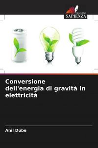 Produktbild: Conversione dell'energia di gravit&agrave; in elettricit&agrave;