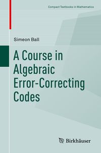 Produktbild: A Course in Algebraic Error-Correcting Codes