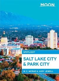 Produktbild: Moon Spotlight Salt Lake City & Park City (2nd ed)