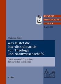 Was leistet die Interdisziplinarität von Theologie und Naturwissenschaft?