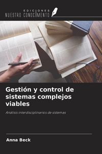 Produktbild: Gesti&oacute;n y control de sistemas complejos viables