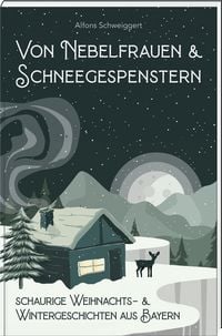 Produktbild: Von Nebelfrauen und Schneegespenstern