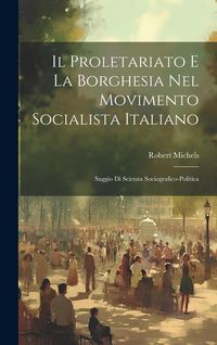 Produktbild: Il Proletariato E La Borghesia Nel Movimento Socialista Italiano