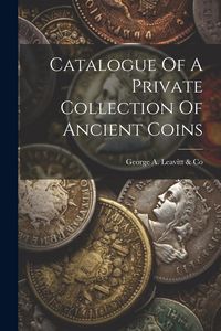 Produktbild: Catalogue Of A Private Collection Of Ancient Coins