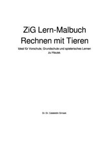 Produktbild: ZiG Lern-Malbuch &ndash; Rechnen mit Tieren