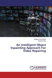 Produktbild: An Intelligent Object Inpainting Approach For Video Repairing