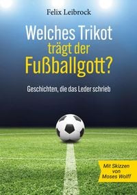 Produktbild: Welches Trikot tr&auml;gt der Fu&szlig;ballgott?
