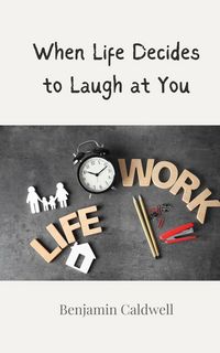 Produktbild: When Life Decides to Laugh at You