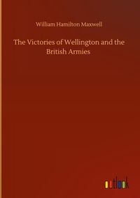 Produktbild: The Victories of Wellington and the British Armies