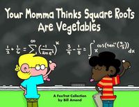 Produktbild: Your Momma Thinks Square Roots Are Vegetables