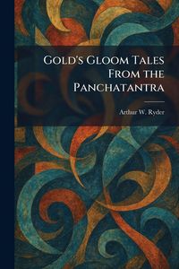 Produktbild: Gold's Gloom Tales From the Panchatantra