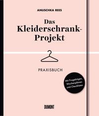 Bild vom Artikel Das Kleiderschrank-Projekt. Praxisbuch vom Autor Anuschka Rees