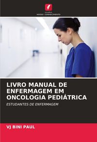 Produktbild: Livro Manual De Enfermagem Em Oncologia Pedi&aacute;trica