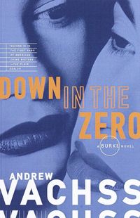 Down in the Zero Andrew H. Vachss