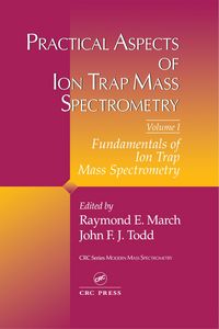 Produktbild: Practical Aspects of Ion Trap Mass Spectrometry, Volume I