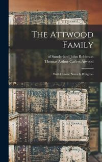 Produktbild: The Attwood Family: With Historic Notes & Pedigrees