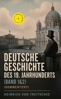 Produktbild: Deutsche Geschichte des 19. Jahrhunderts (Band 1&2) (Kommentiert)
