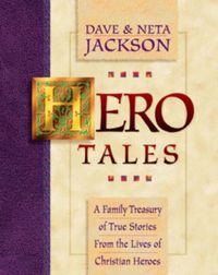 Produktbild: Hero Tales - A Family Treasury of True Stories from the Lives of Christian Heroes