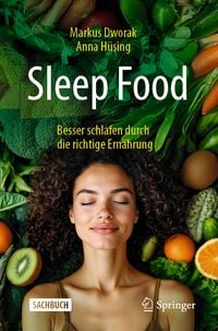 Produktbild: Sleep Food &ndash; Besser schlafen durch die richtige Ern&auml;hrung