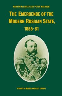 Produktbild: The Emergence of the Modern Russian State, 1855-81
