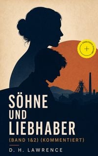 Produktbild: S&ouml;hne und Liebhaber (Band 1&2) (Kommentiert)