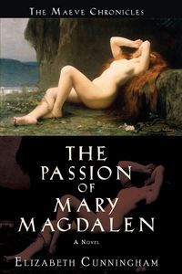 Produktbild: Cunningham, E: Passion of Mary Magdalen