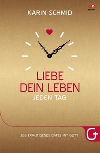 Produktbild: Liebe dein Leben jeden Tag
