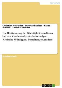 Produktbild: Die Bestimmung der Wichtigkeit von Items bei der Kundenzufriedenheitsanalyse: Kritische W&uuml;rdigung bestehender Ans&auml;tze