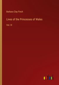 Produktbild: Lives of the Princesses of Wales