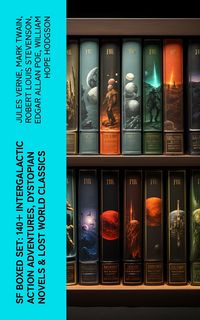 Produktbild: SF Boxed Set: 140+ Intergalactic Action Adventures, Dystopian Novels & Lost World Classics