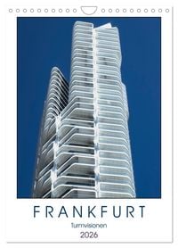Produktbild: Frankfurt Turmvisionen (Wandkalender 2026 DIN A4 hoch), CALVENDO Monatskalender