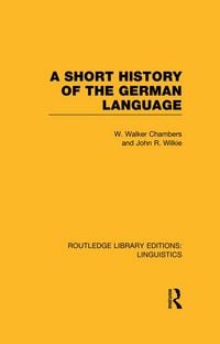 Produktbild: A Short History of the German Language (RLE Linguistics E: Indo-European Linguistics)