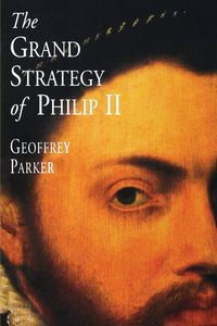 Produktbild: The Grand Strategy of Philip II