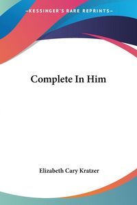 Produktbild: Kratzer, E: Complete In Him
