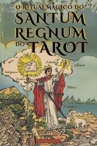 Produktbild: O Ritual M&aacute;gico do Sanctum Regnum do Tarot - Edi&ccedil;&atilde;o Ilustrada