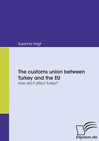 Produktbild: The customs union between Turkey and the EU