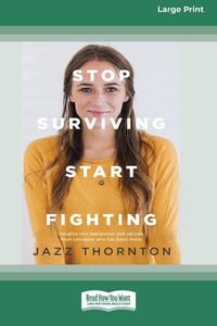 Bild vom Artikel Stop Surviving Start Fighting (16pt Large Print Edition) vom Autor Jazz Thornton