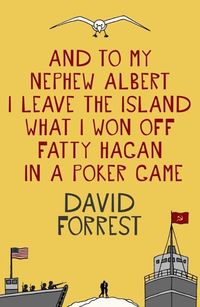 Produktbild: And To My Nephew Albert I Leave The Island What I Won Off Fatty Hagan In A Poker Game