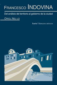 Produktbild: Francesco Indovina : del an&aacute;lisis del territorio al gobierno de la ciudad