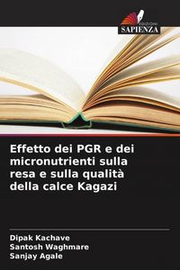 Produktbild: Effetto dei PGR e dei micronutrienti sulla resa e sulla qualit&agrave; della calce Kagazi