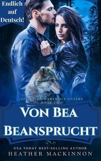 Produktbild: Von Bea Beansprucht (S&uuml;dliche Werwolf-Schwestern, #2)