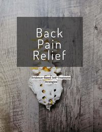 Produktbild: Back Pain Relief: Evidence Based Self Treatment Strategies