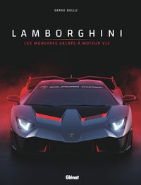 Produktbild: Lamborghini : les monstres sacr&eacute;s &agrave; moteur V12