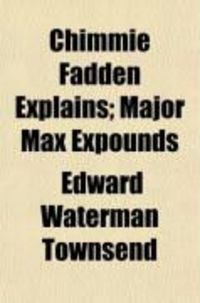 Produktbild: Chimmie Fadden Explains; Major Max Expounds. 2nd Series