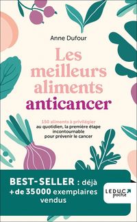 Produktbild: Les meilleurs aliments anticancer : 150 aliments &agrave; privil&eacute;gier au