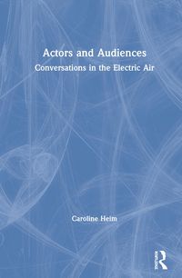 Produktbild: Heim, C: Actors and Audiences